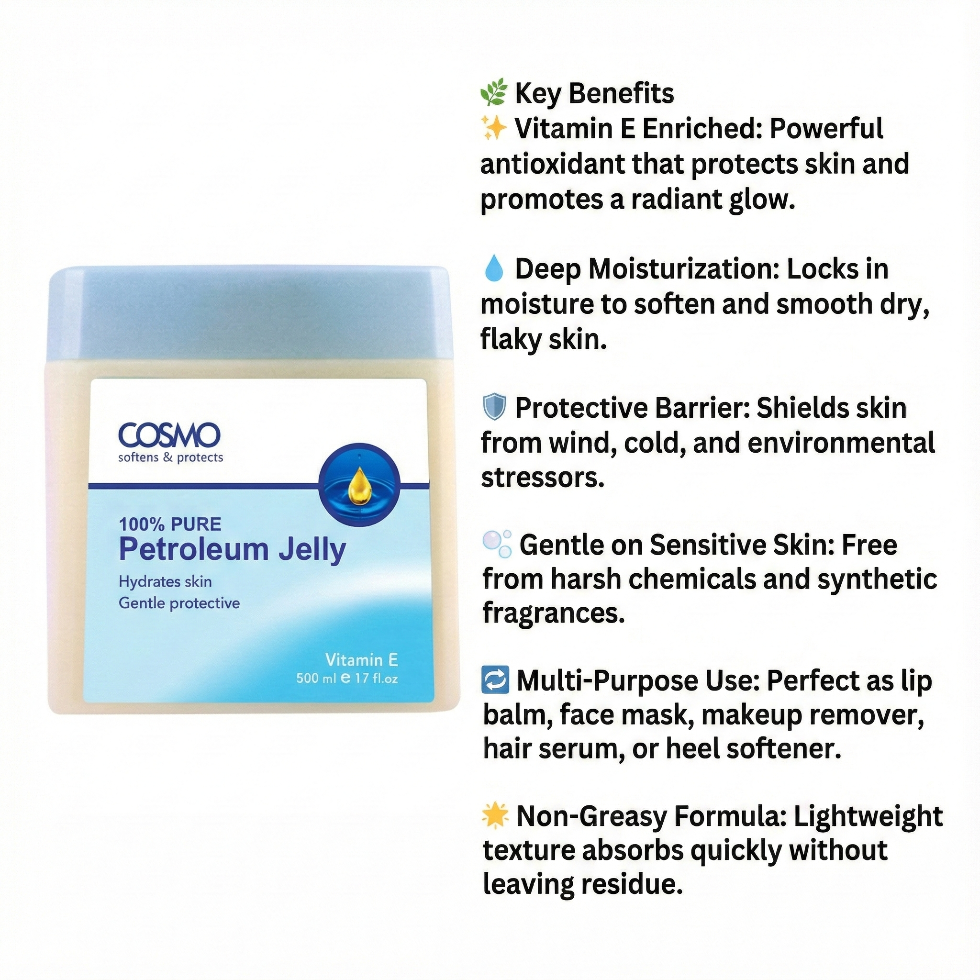 Cosmo vitamin E petroleum jelly 500ml deep moisture and skin protection moisturizing cream