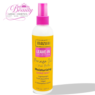 Mazuri Moringa Oil & Shea Butter Moisturizing Shine Mist 237ml  Hydrate & Glow